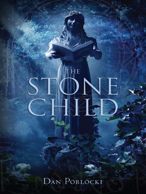 Title details for The Stone Child by Dan Poblocki - Available